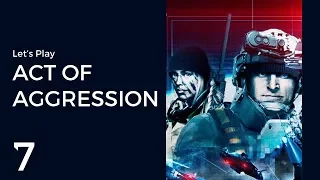 Let's Play Act of Aggression #7 | Into the Chimera's Lair