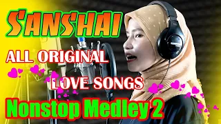 SANSHAI All Original Love Songs NONSTOP MEDLEY Vol2 💖HABANG AKO'Y NABUBUHAY Original Songs #musicluv