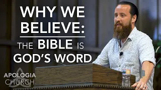 Why We Believe - The Bible is God's Word