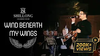 Wind Beneath My Wings (Live) - Shillong Chamber Choir ft.Vienna Chamber Orchestra