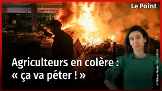 Colère des agriculteurs : « ça va péter ! »