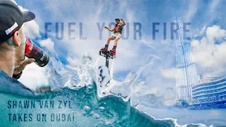 Fuel Your Fire Dubai: Ft. Anthony Raynard