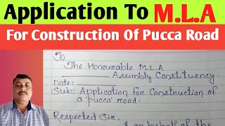 Application To M.L.A For Road Construction | For Pucca Road | Kachcha Road To Pucca Road |