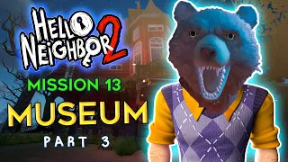 Hello Neighbor 2 Museum | Part 3 (Boar Fish and Bear Head Location) Mission 13