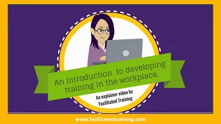 Introduction  developing training in the workplace / Explainer video