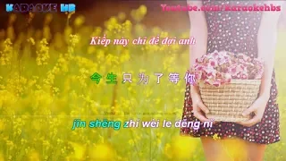 今生只為遇見你 | Kiếp Này Chỉ Để Gặp Em [ Vietsub + Kara ]