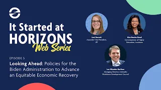 It Started at Horizons EP 5: Looking Ahead: Policies for the Biden Administration