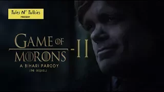 Game of Morons 2 - Bihari PARODY on Game of Thrones - Tales n Talkies