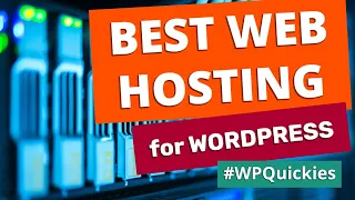 Best Web Hosting for WordPress  - #WPQuickies