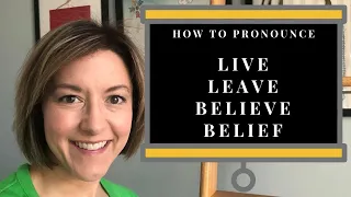 Learn how to Pronounce LIVE, LIVE, LEAVE, BELIEVE, BELIEF - American English Pronunciation Lesson