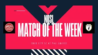 NOSL Game of the Week - Ohio City SC at Pali United - Saturday, May 18th, 2024