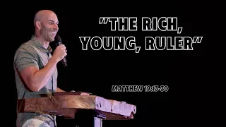 The Rich, Young, Ruler // Matthew 19: 13-30