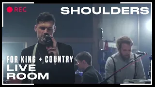 for KING & COUNTRY "Shoulders" (Official Live Room Session)