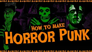 How to make Horror Punk