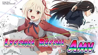 Lycoris Recoil 【AMV】 Eye Of The Storm