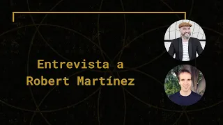 Entrevista con Robert Martínez