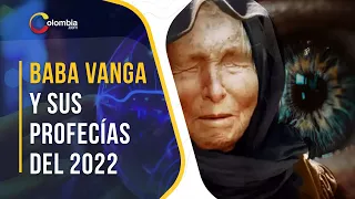 Baba Vanga: Profecías cumplidas en el 2022 y las que faltan cumplirse