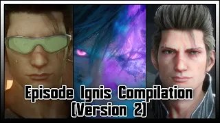 "THAT'S IT!" - A Ignis Scientia Compilation (Episode Ignis/with Fighting Sounds)