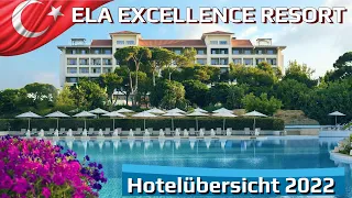 ELA EXCELLENCE RESORT, BELEK | Hotelübersicht 2022