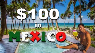 What Can $100 Get in TULUM MEXICO