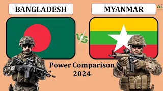 Bangladesh Vs Myanmar Military Power Comparison 2024 @AmirFaisalOfficial