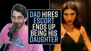 HasanAbi reacts to Dad Hires ESCORT!!!! Ends up Being HIS DAUGHTER