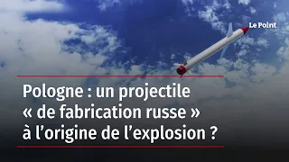 Pologne : un projectile « de fabrication russe » à l’origine de l’explosion ?