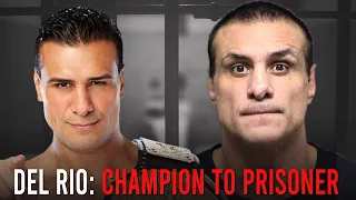 The Self Destruction Of Alberto Del Rio: WWE Champion To Prisoner