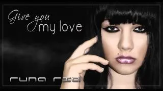 Runa Ria - Give You My Love (Official Single)