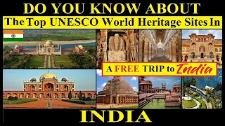 Top UNESCO World Heritage Sites In India