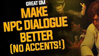 5 Ways to Make NPC Dialogue Better With No Accent - GM Tips