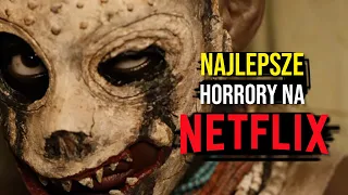 Najlepsze horrory oryginalne na Netflix | TOP 10