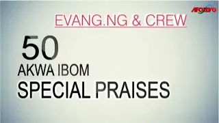 Evang. Ng & Crew  -  50 Akwa Ibom Special Praises  - Nigerian Gospel Song