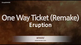 Eruption-One Way Ticket (Remake) (Karaoke Version)