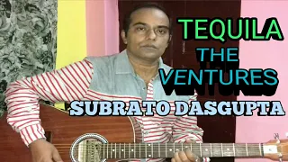 TEQUILA (THE VENTURES) GUITAR TUTORIAL BY SUBRATO DASGUPTA