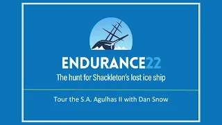 Endurance22: Tour the S.A. Agulhas II with Dan Snow