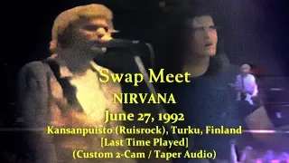 Nirvana - "Swap Meet" - 1992-06-27 - [Custom 2-Cam/TaperAudio] - Kansanpuisto - Turku, Finland