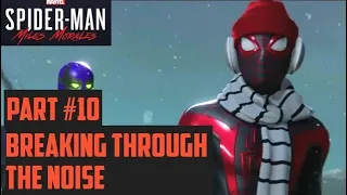 Spiderman Miles Morales - Part 11 Breaking Through The Noise