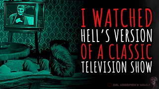 I watched Hell’s version of a classic television show | EVER HAD A WEIRD LATE-NIGHT TV EXPERIENCE?