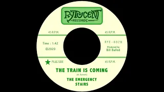 The Emergency Stairs - The Train Is Coming (GARAGE PUNK REVIVAL)