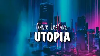 Annie LeBlanc - Utopia ( lyrics )