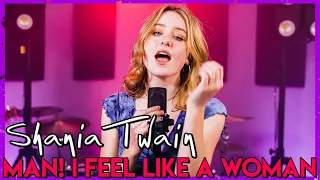 "Man! I Feel Like A Woman" - Shania Twain (Cover by First to Eleven)