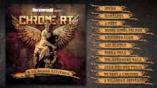 Chrome Rt ~ A világnak szívében (Teljes album)