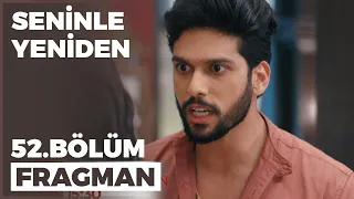 Seninle Yeniden 52. Bölüm Fragmanı - 16 Kasım Çarşamba