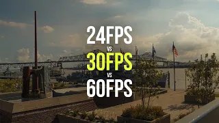 Should You Shoot At 24fps vs 30fps vs 60fps? | 30fps Video