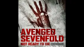 Not Ready to Die - Avenged Sevenfold