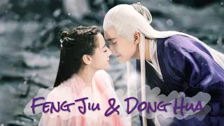 Dong Hua and Feng Jiu | Their love story through time