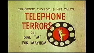 Tennessee Tuxedo "Telephone Terrors" (un-restored)