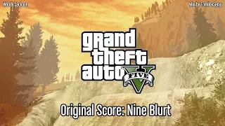 GTA V Original Score — Nine Blurt [Blitz Play]