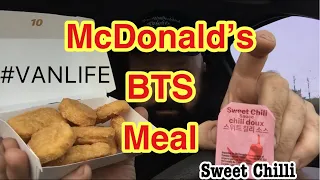 McDonald’s BTS Meal... Sweet Chilli Dipping Sauce for McNuggets... The Vanlife Review